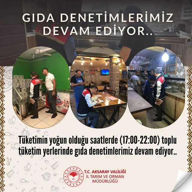 Aksaray'da Toplu Tüketim Yerlerinde Gıda Denetimleri Yoğunlaştırıldı