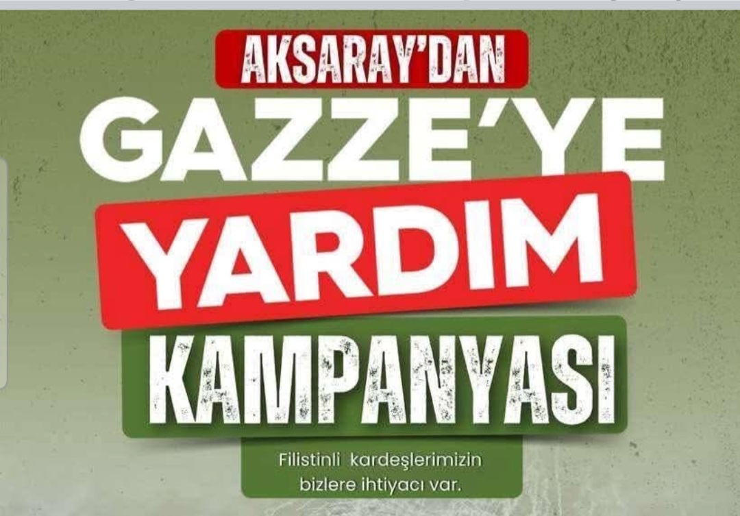 Aksaray'dan Gazze'ye Yardım Eli Uzandı