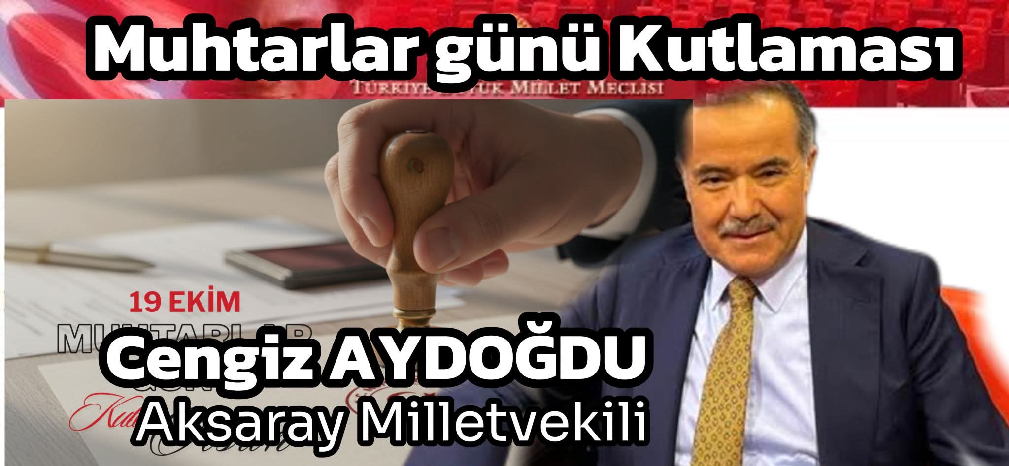 Aydoğdu; Muhtarlarımız Devletimiz ile Milletimiz arasında gönül köprüleri kuran seçilmiş kişilerdir