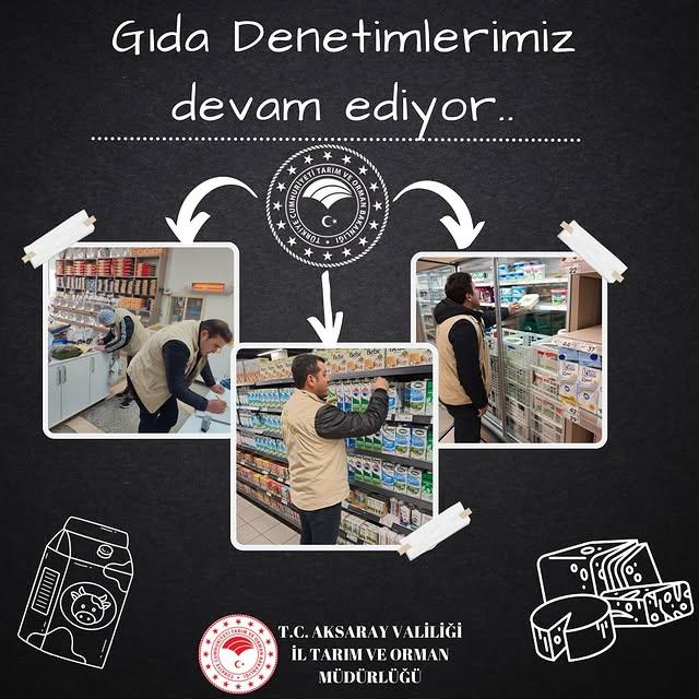 Aksaray'da Gıda Denetimleri Aralıksız Devam Ediyor