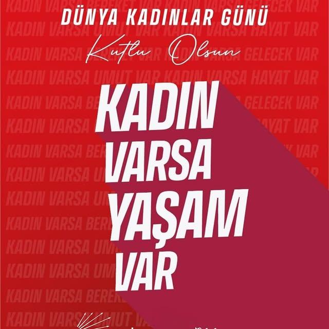 8 Mart Dünya Emekçi Kadınlar Günü Mesajı