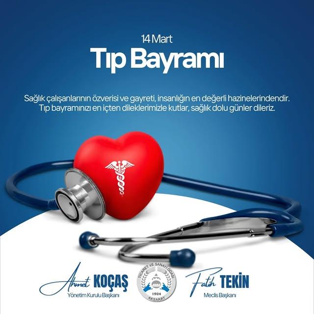 Aksaray Ticaret ve Sanayi Odası'ndan 14 Mart Tıp Bayramı Mesajı