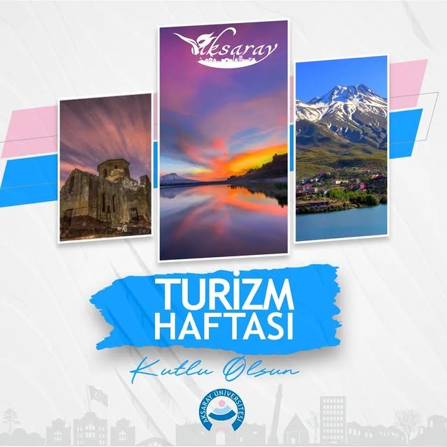 Aksaray Üniversitesi'nde Turizm Haftası Etkinlikleri Başladı