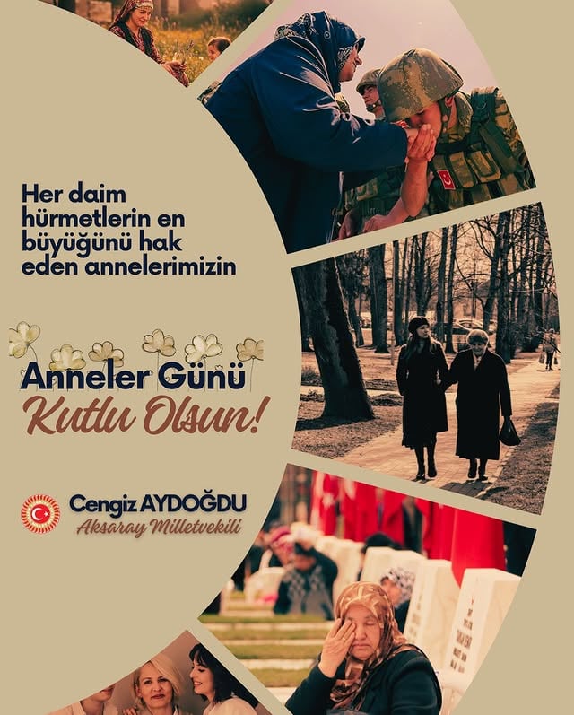 Aksaray Vekili Aydoğdu'dan Anneler Günü Mesajı