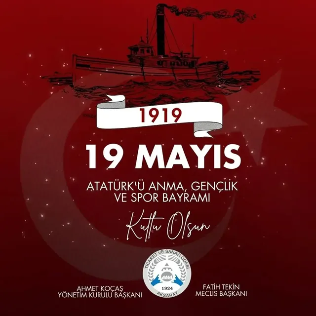 Aksaray Ticaret ve Sanayi Odası Başkanı'ndan 19 Mayıs Mesajı