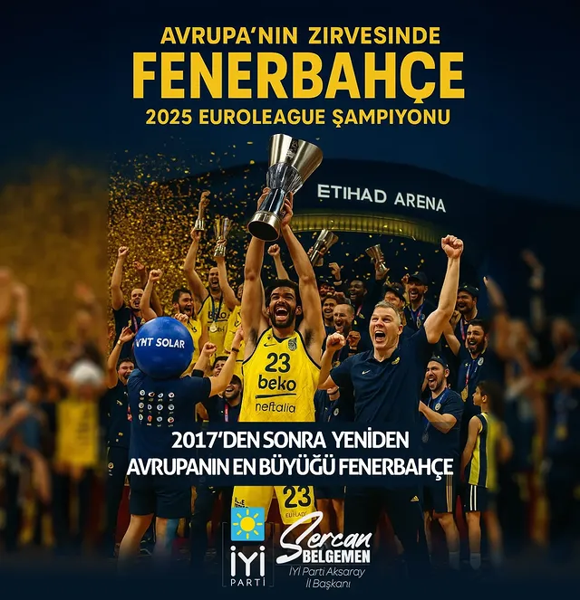 Fenerbahçe EuroLeague Şampiyonu Oldu: Aksaray'dan Kutlama Mesajları