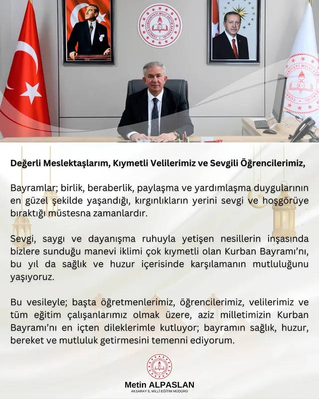 Aksaray İl Milli Eğitim Müdürü Metin Alpaslan'dan Kurban Bayramı Mesajı
