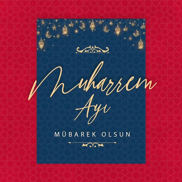 Muharrem Ayı Mesajı: Sağlık, Barış ve Huzur Temennisi