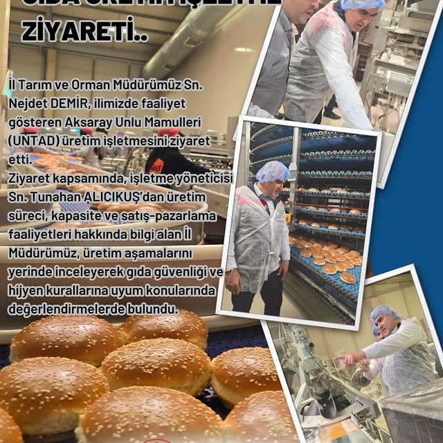 Aksaray Unlu Mamulleri Üreticisi UNTAD'a İl Tarım ve Orman Müdürü Ziyareti