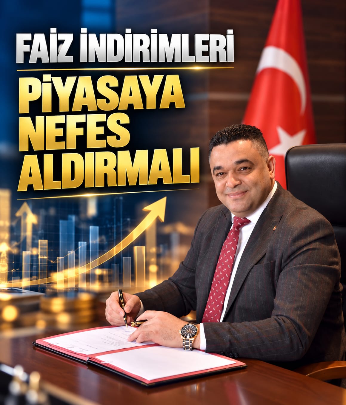 AHMET KOÇAŞ “FAİZ İNDİRİMLERİ PİYASAYA NEFES ALDIRACAK ŞEKİLDE DEVAM ETMELİ”