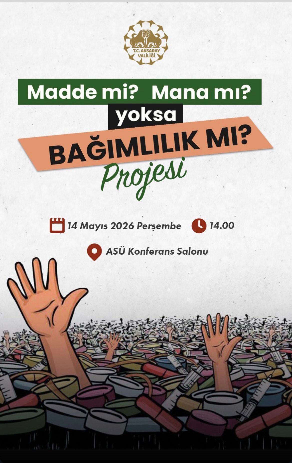 “Madde mi? Mana mı? Yoksa Bağımlılık mı?” Projesi ASÜ’de Düzenlenecek