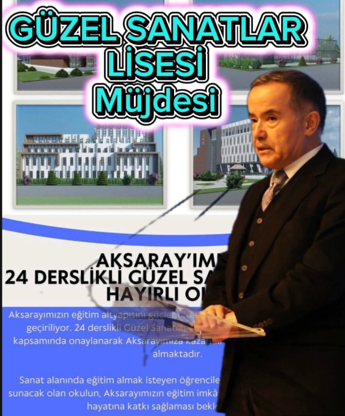 Aydoğdu; Aksaray’a 24 Derslikli Güzel Sanatlar Lisesi Müjdesini verdi